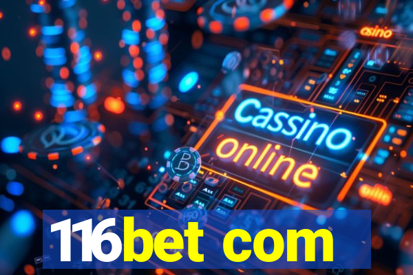 116bet com